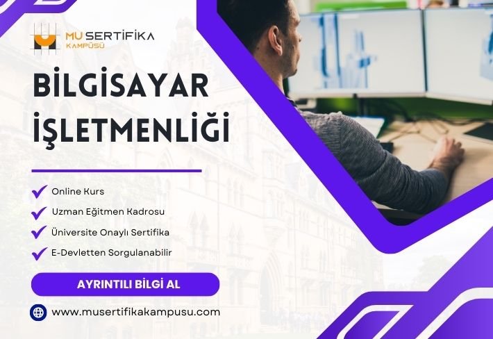Bilgisayar İşletmenliği Eğitimi Sertifika Programı
